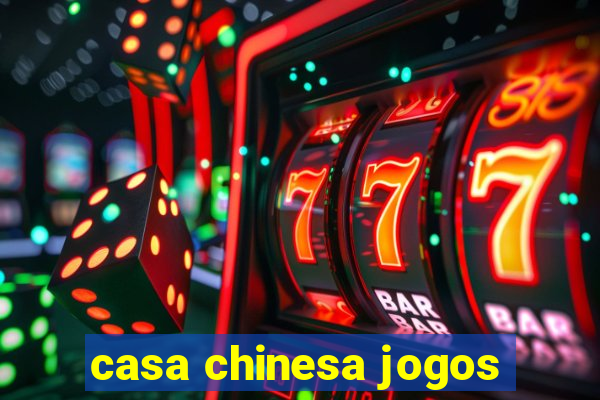 casa chinesa jogos